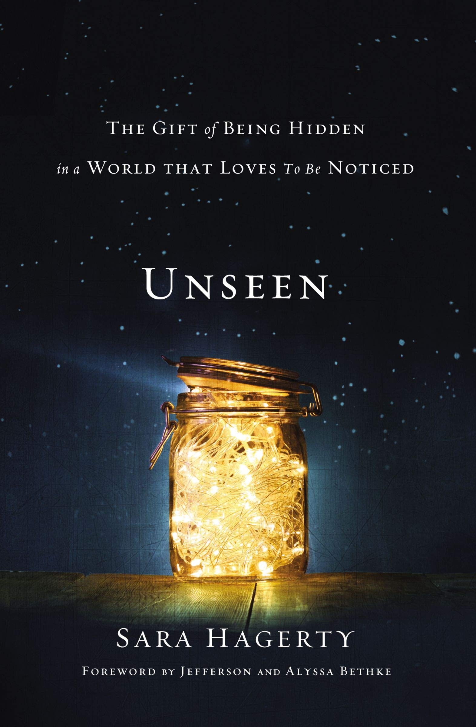 Unseen: The Gift of Being Hidden in a World That Loves to Be Noticed The Happy Book Stack