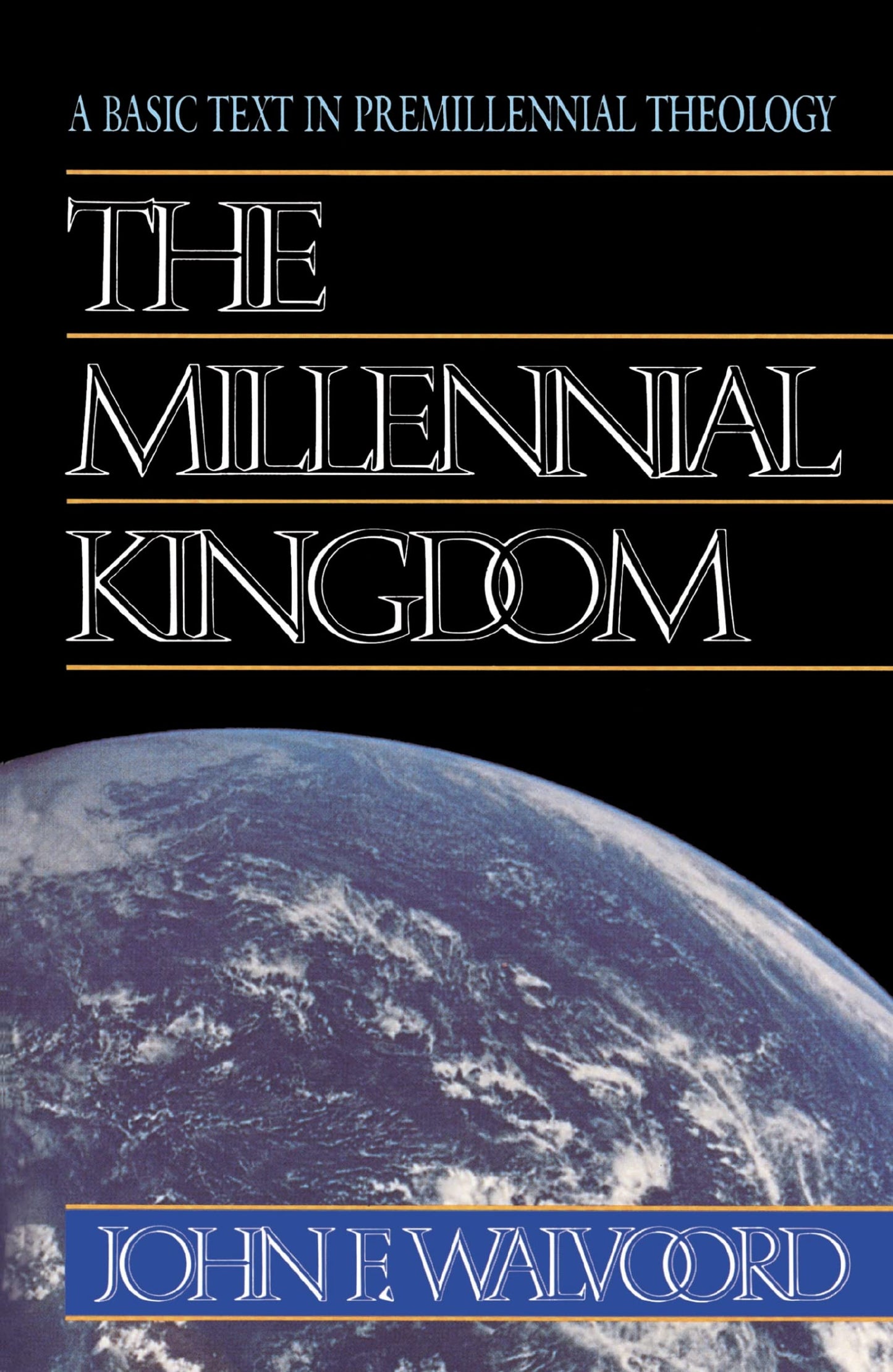 The Millennial Kingdom: A Basic Text in Premillennial Theology The Happy Book Stack