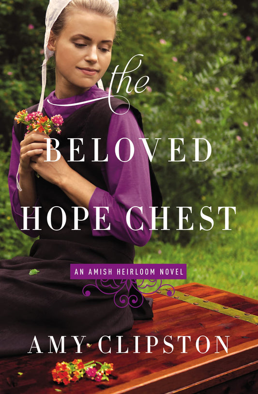 The Beloved Hope Chest (An Amish Heirloom Novel) The Happy Book Stack
