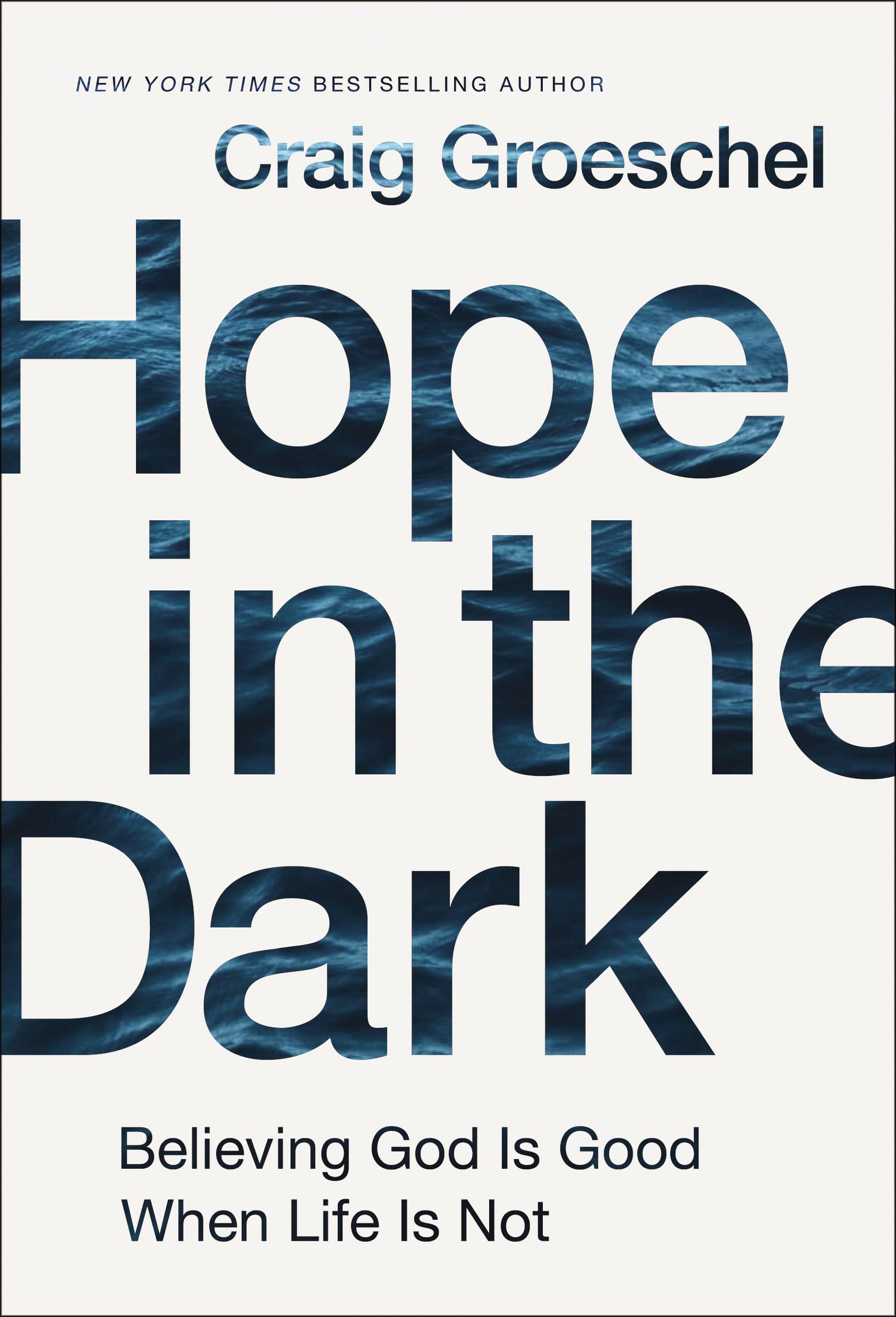 Hope in the Dark: Believing God Is Good When Life Is Not The Happy Book Stack