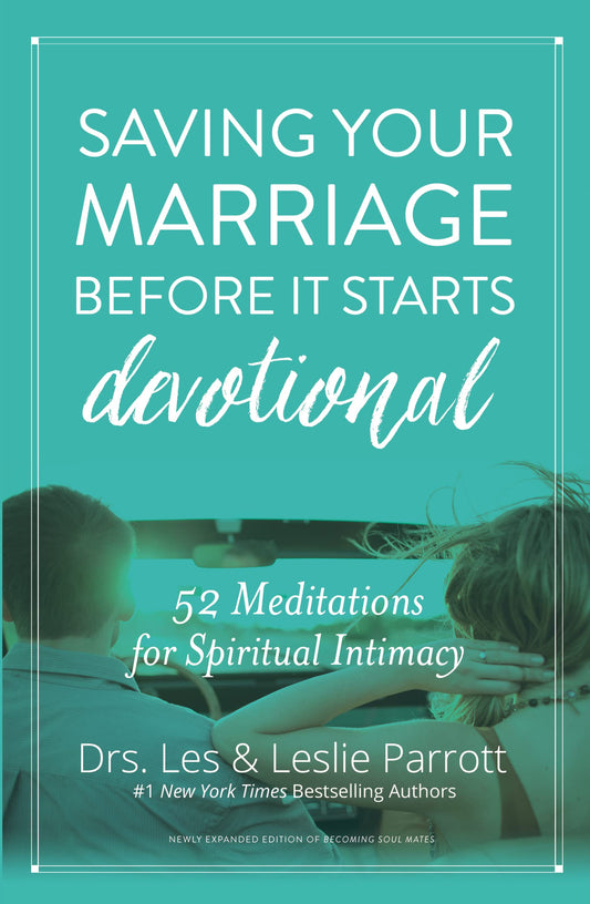 Saving Your Marriage Before It Starts Devotional: 52 Meditations for Spiritual Intimacy - 4294