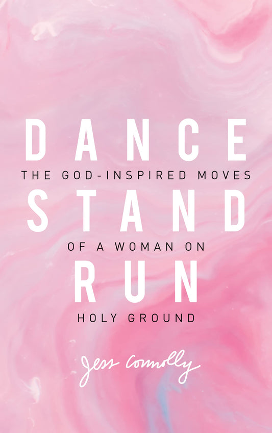 Dance, Stand, Run: The God-Inspired Moves of a Woman on Holy Ground The Happy Book Stack