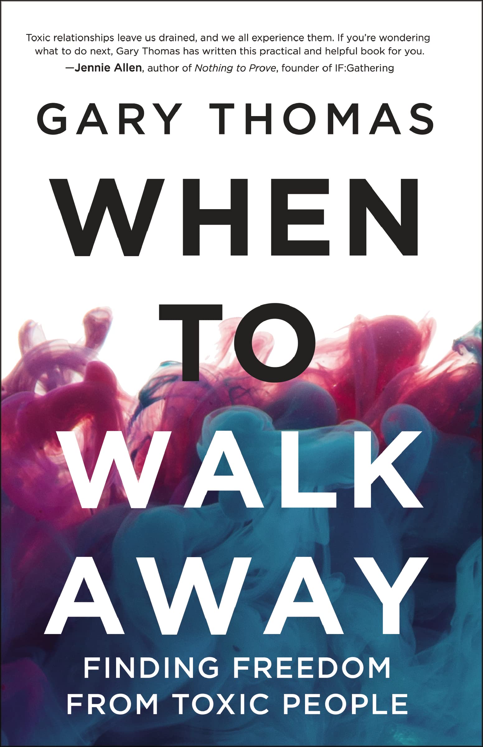 When to Walk Away: Finding Freedom from Toxic People The Happy Book Stack