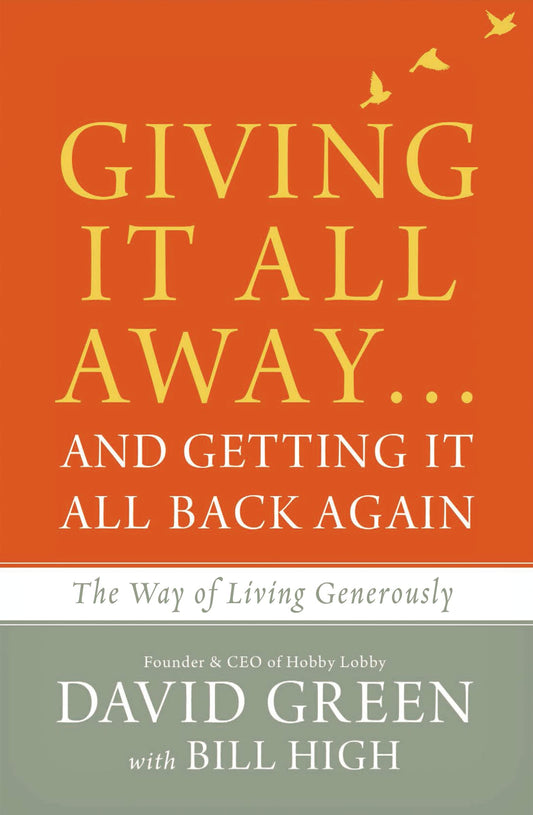Giving It All Away…and Getting It All Back Again: The Way of Living Generously The Happy Book Stack