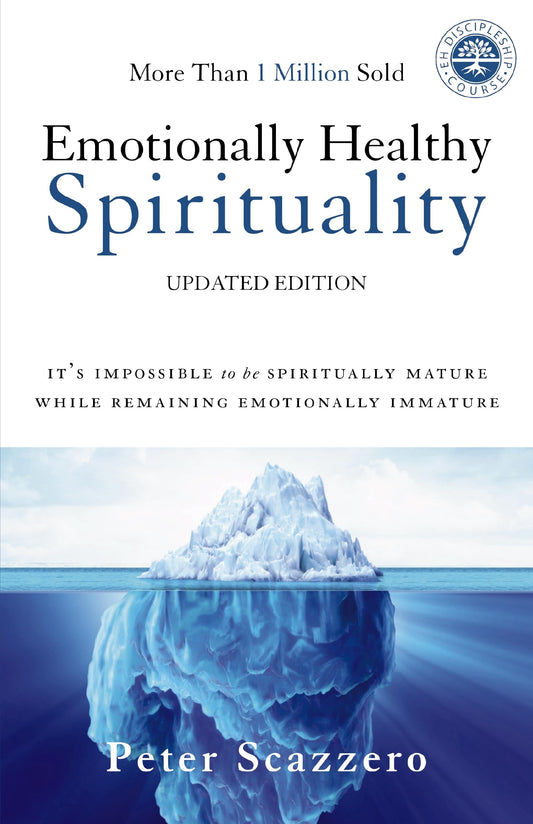 Emotionally Healthy Spirituality: It's Impossible to Be Spiritually Mature, While Remaining Emotionally Immature The Happy Book Stack