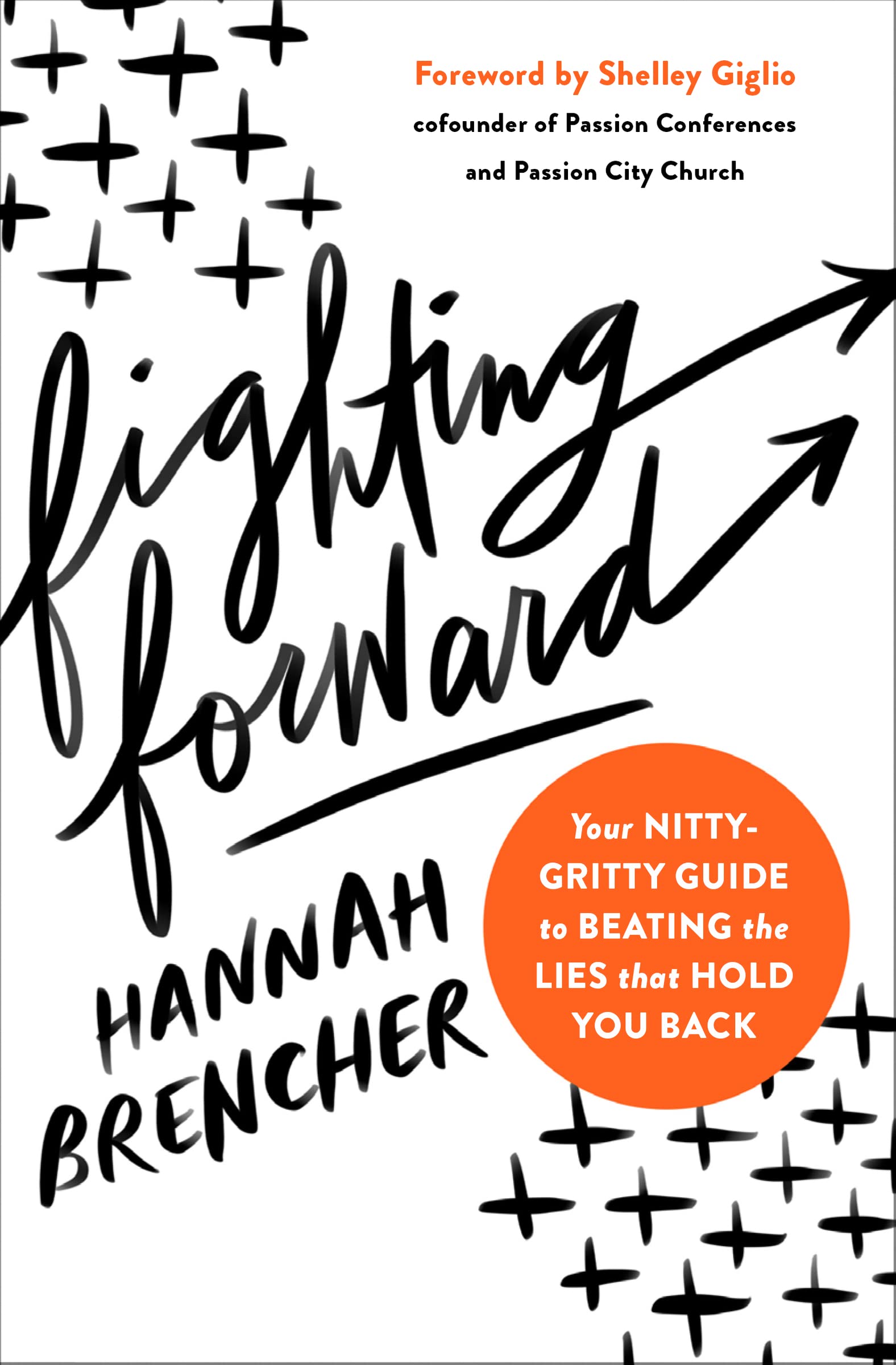 Fighting Forward: Your Nitty-Gritty Guide to Beating the Lies That Hold You Back The Happy Book Stack
