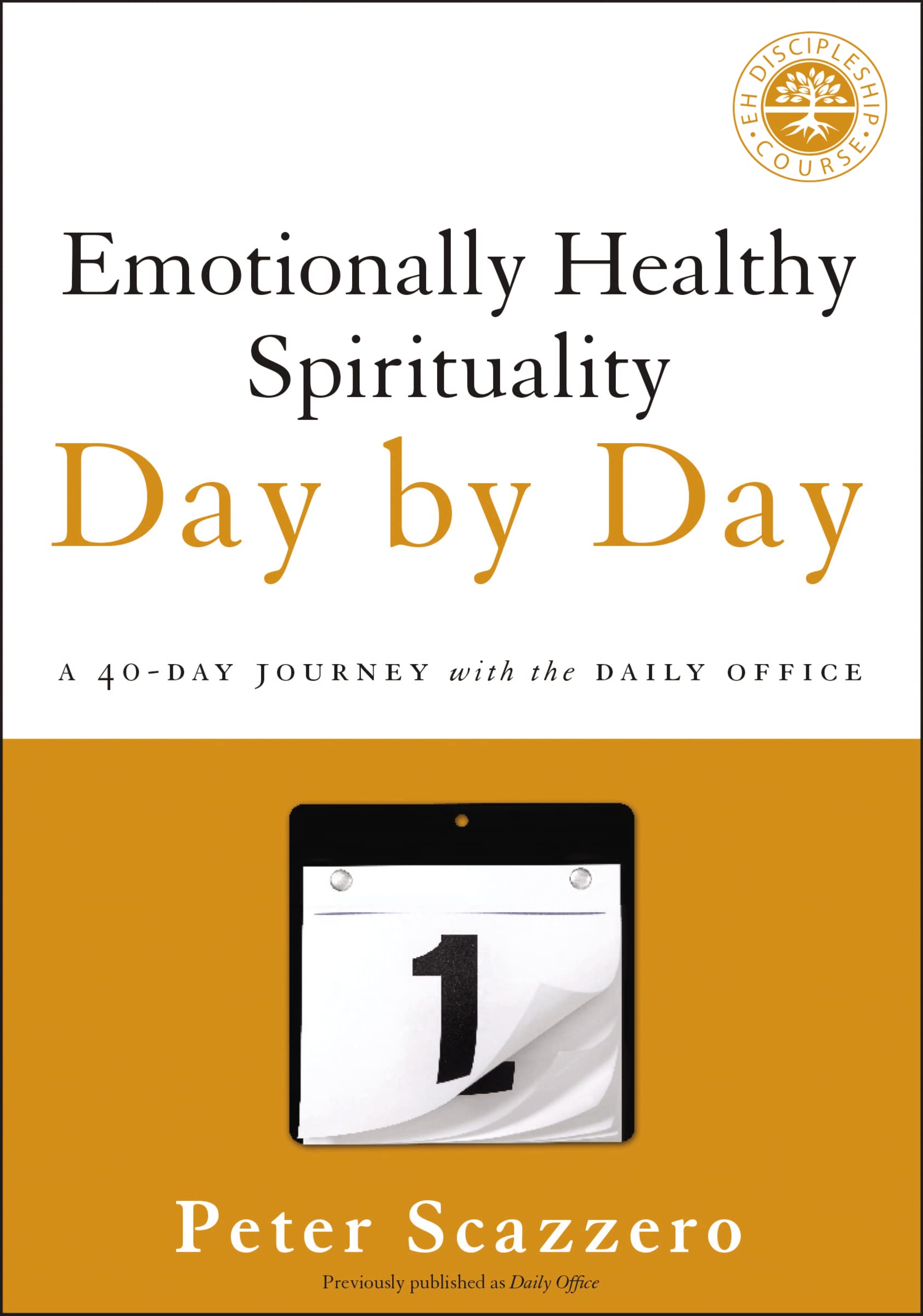 Emotionally Healthy Spirituality Day by Day: A 40-Day Journey with the Daily Office The Happy Book Stack