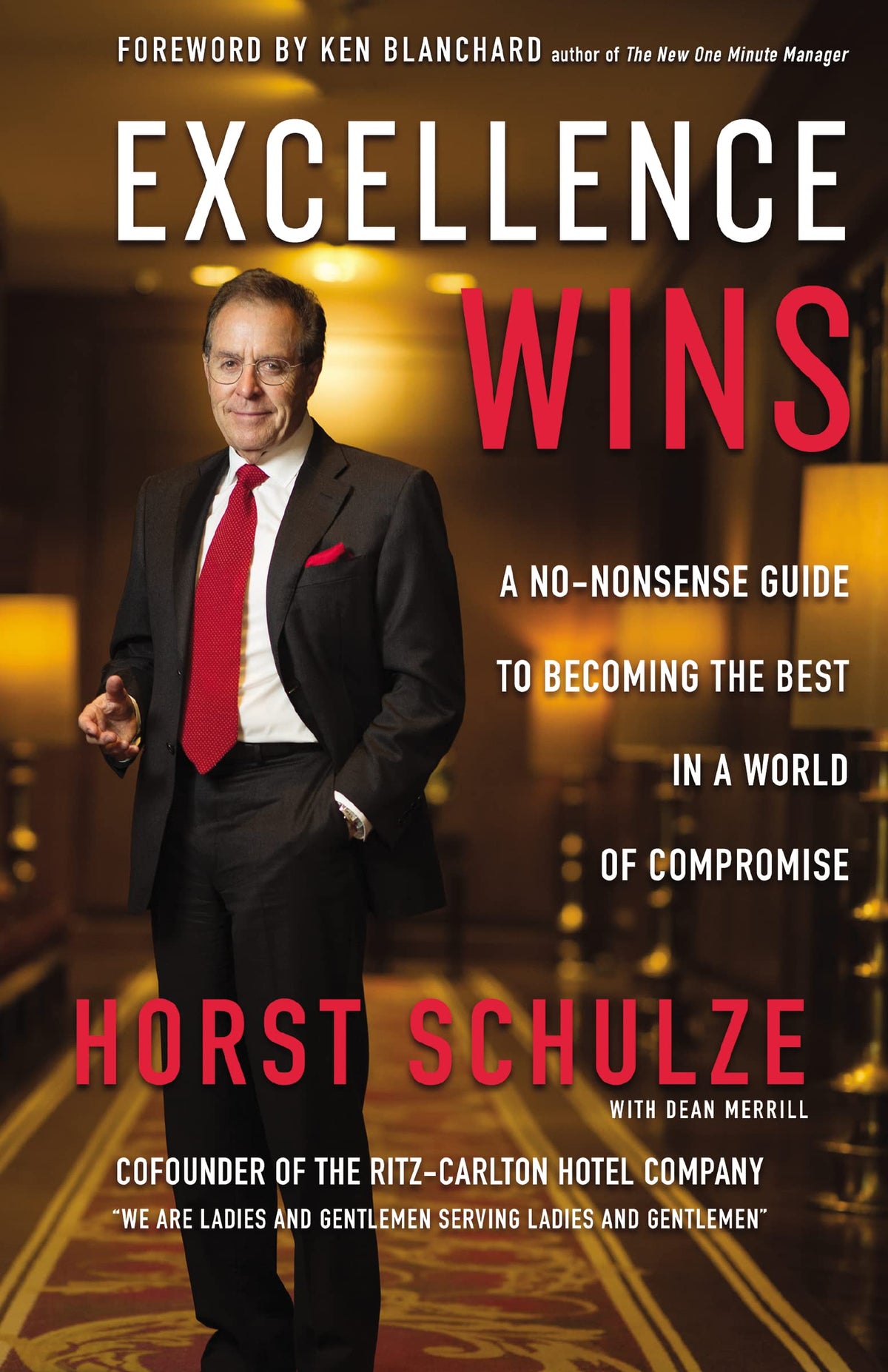 Excellence Wins: A No-Nonsense Guide to Becoming the Best in a World of Compromise The Happy Book Stack