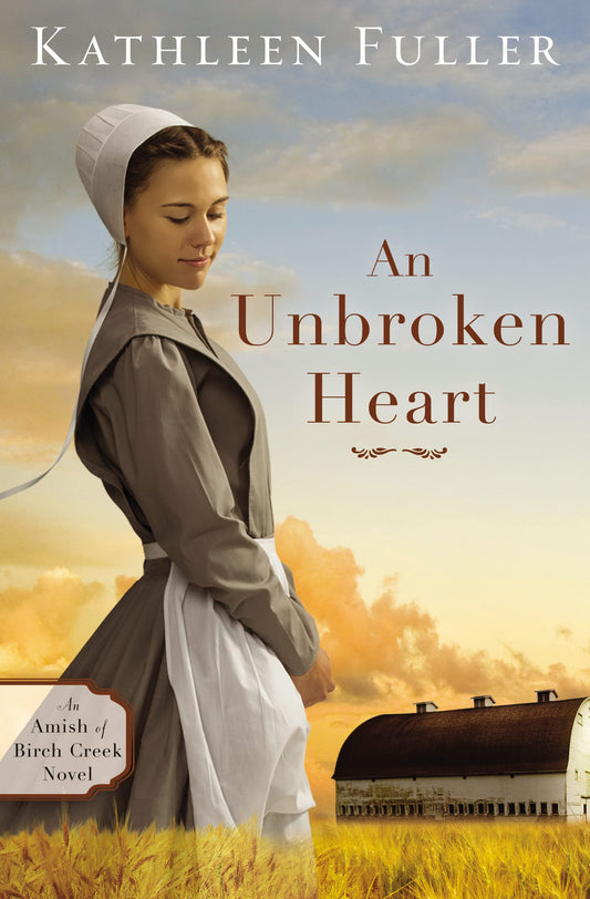 An Unbroken Heart (An Amish of Birch Creek Novel) - 7081