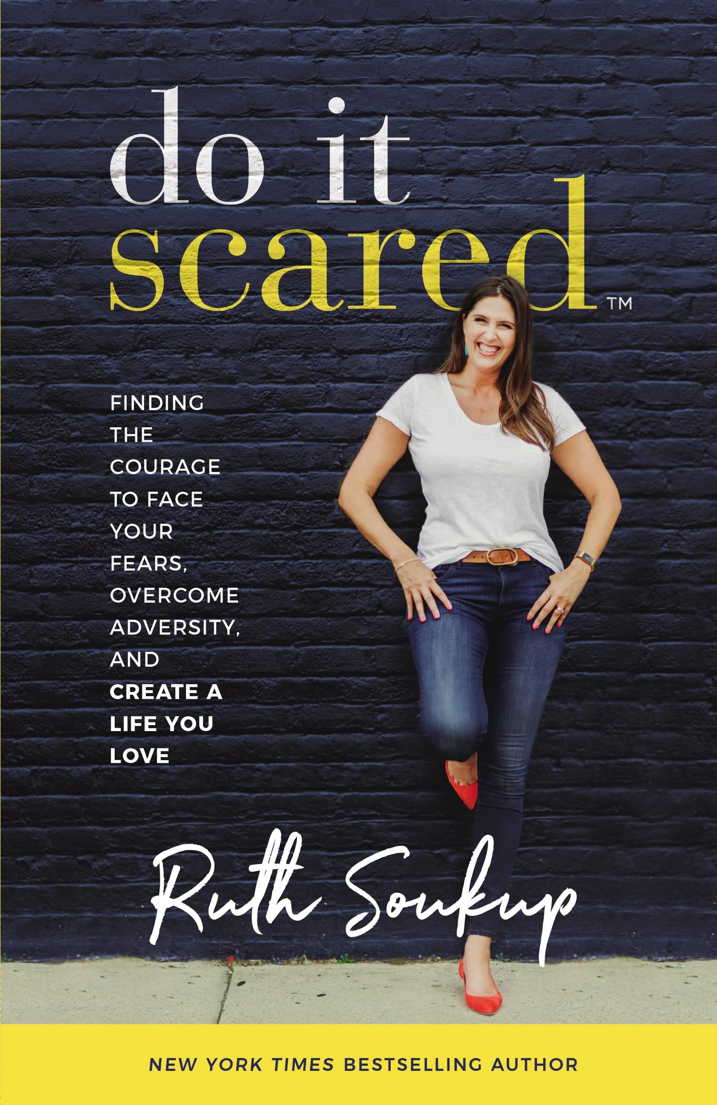 Do It Scared: Finding the Courage to Face Your Fears, Overcome Adversity, and Create a Life You Love The Happy Book Stack
