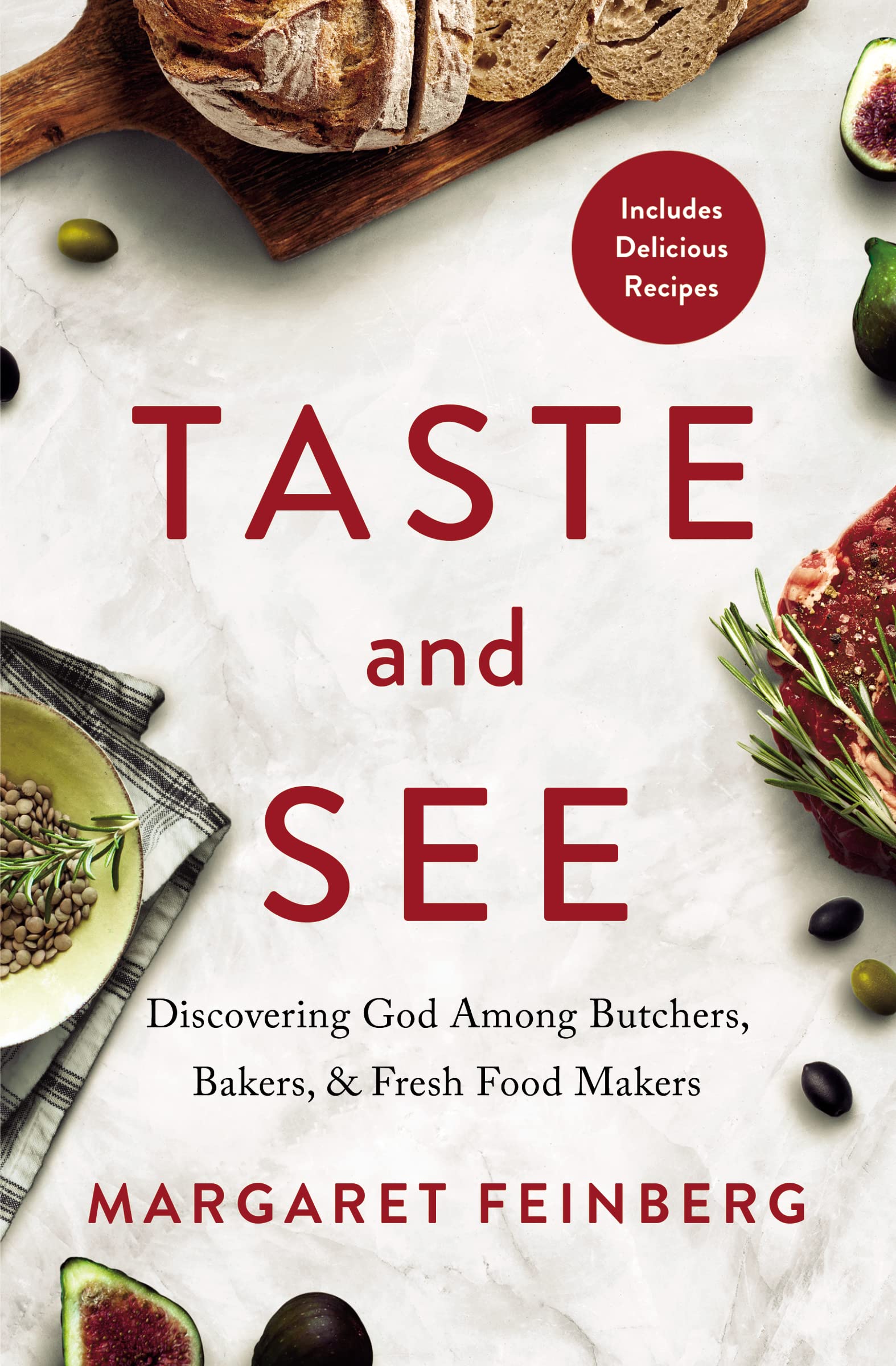 Taste and See: Discovering God among Butchers, Bakers, and Fresh Food Makers The Happy Book Stack