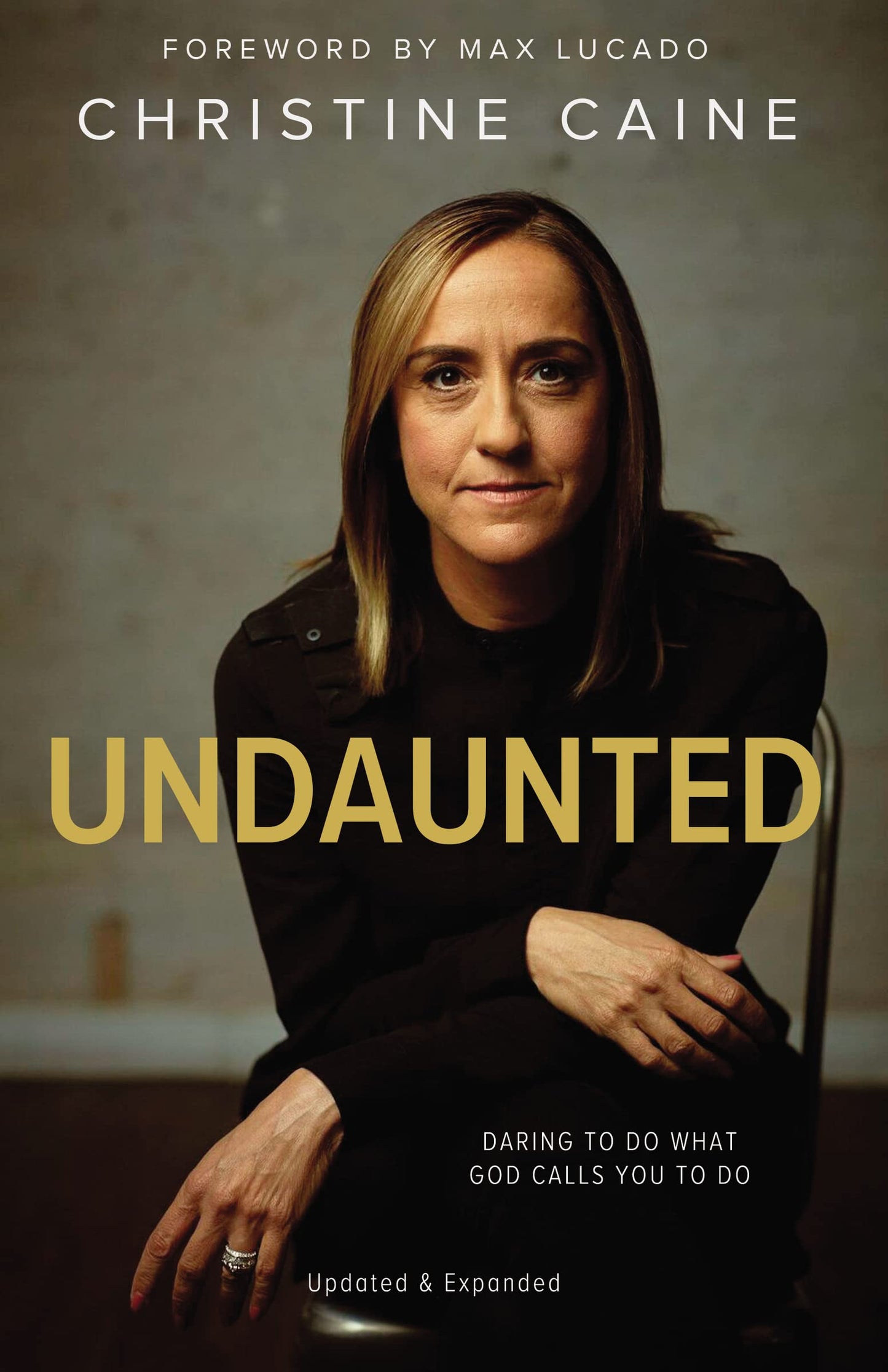 Undaunted: Daring to Do What God Calls You to Do The Happy Book Stack