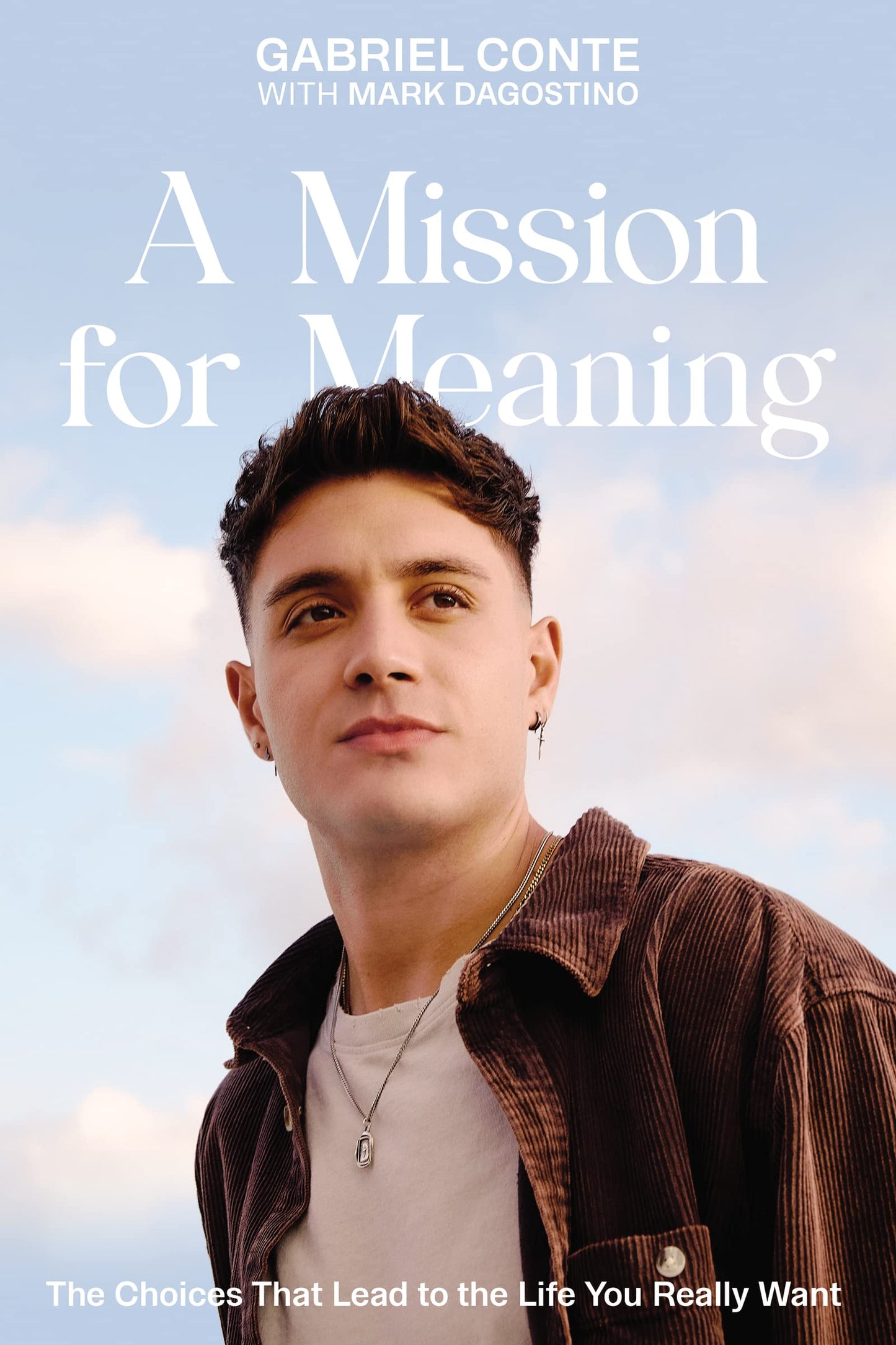 A Mission for Meaning: The Choices That Lead to the Life You Really Want The Happy Book Stack