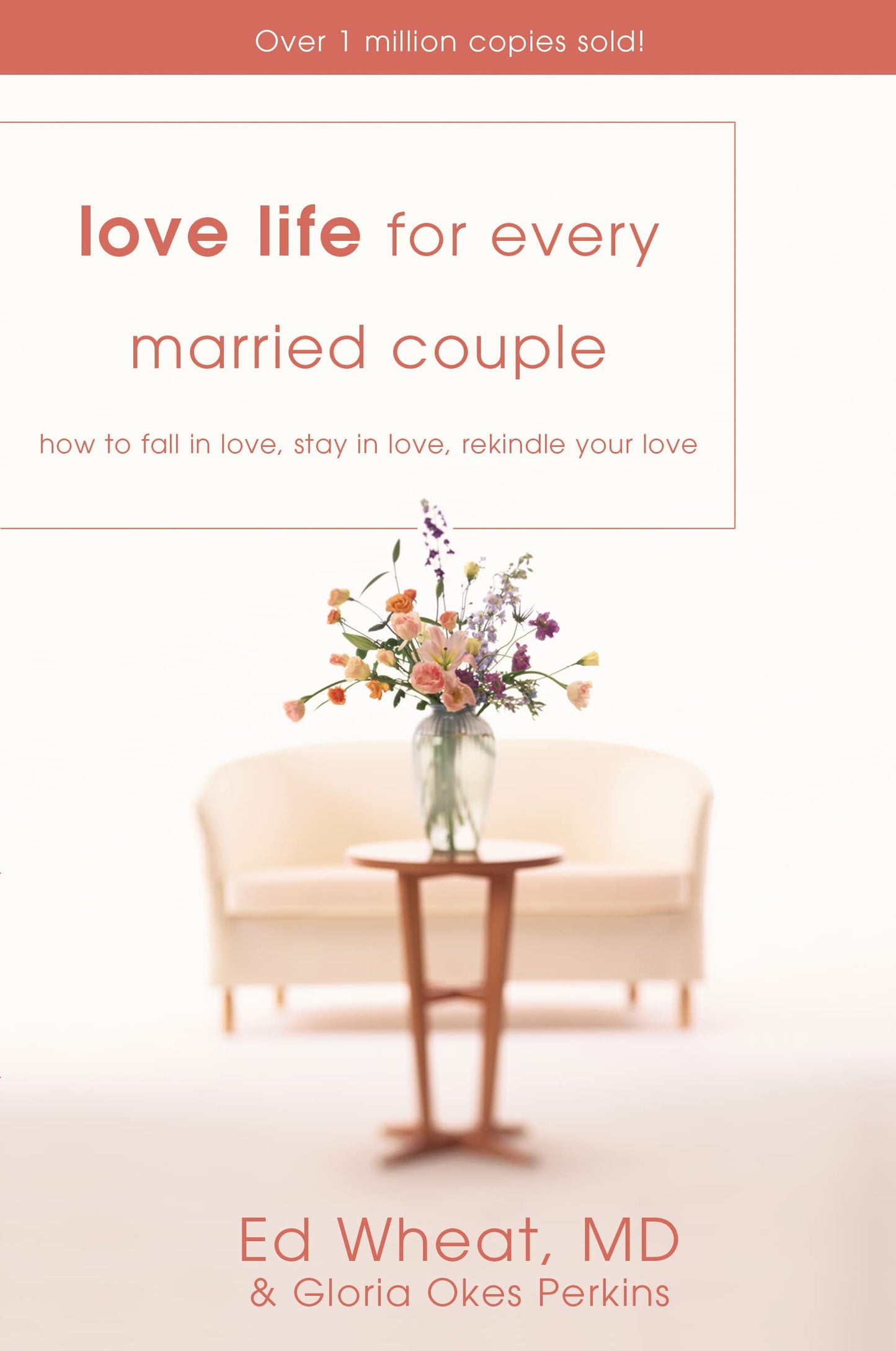 Love Life for Every Married Couple: How to Fall in Love, Stay in Love, Rekindle Your Love The Happy Book Stack