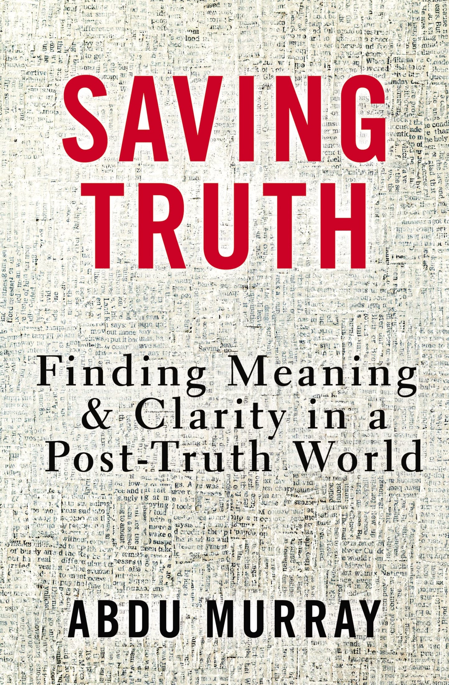 Saving Truth: Finding Meaning and Clarity in a Post-Truth World The Happy Book Stack