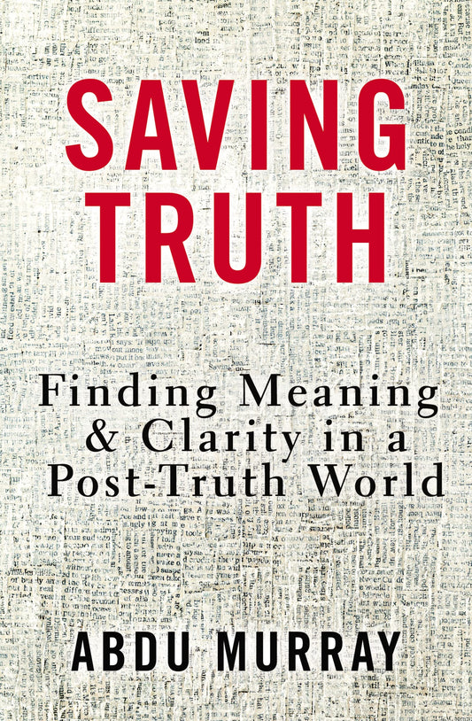 Saving Truth: Finding Meaning and Clarity in a Post-Truth World The Happy Book Stack