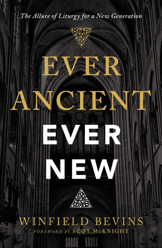 Ever Ancient, Ever New: The Allure of Liturgy for a New Generation The Happy Book Stack