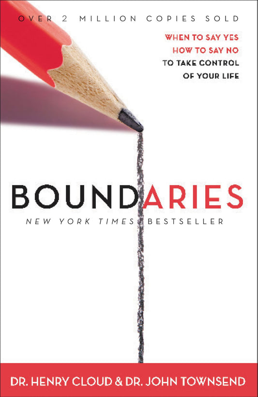 Boundaries: When to Say YES, When to Say NO, To Take Control of Your Life The Happy Book Stack