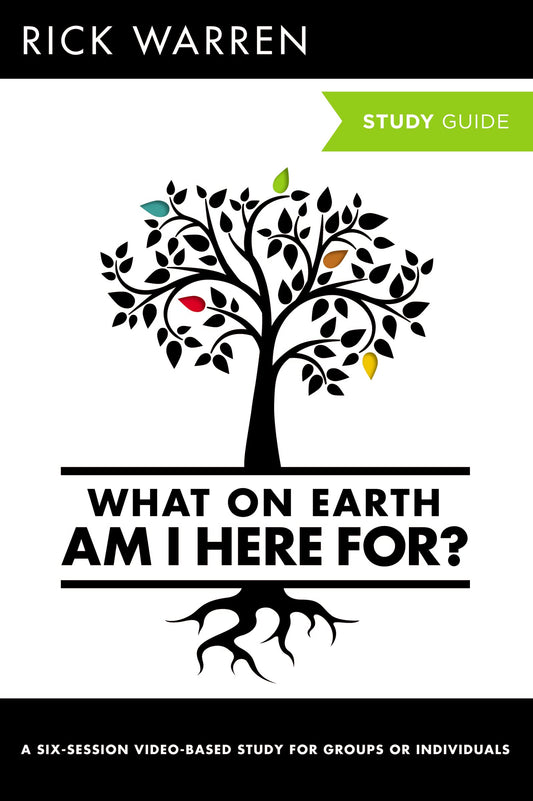 What On Earth Am I Here For? Bible Study Guide (The Purpose Driven Life) The Happy Book Stack