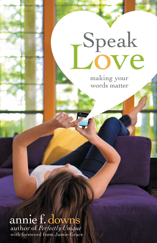 Speak Love: Making Your Words Matter The Happy Book Stack