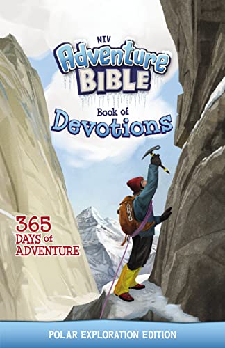 NIV Adventure Bible Book of Devotions: Polar Exploration Edition: 365 Days of Adventure The Happy Book Stack