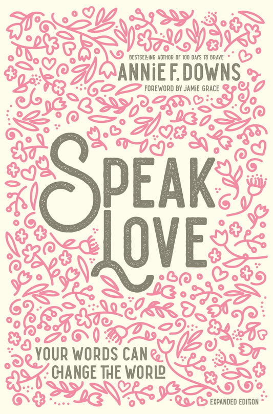 Speak Love: Your Words Can Change the World The Happy Book Stack