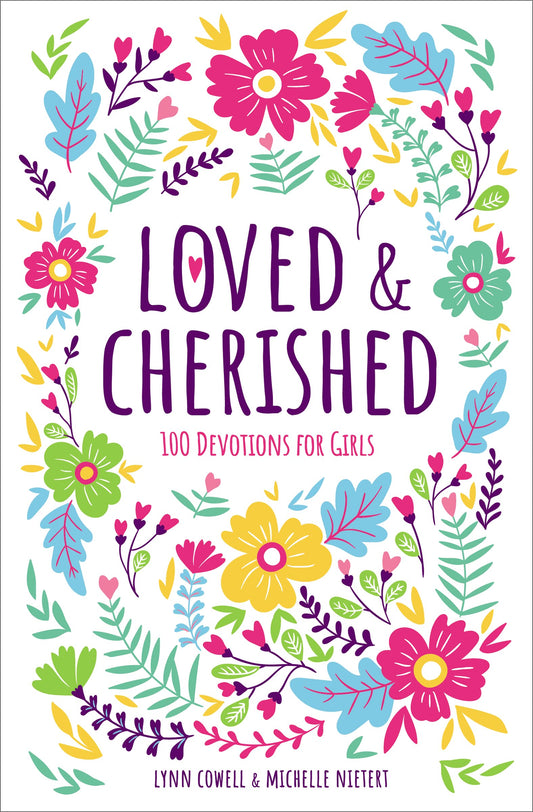 Loved and Cherished: 100 Devotions for Girls The Happy Book Stack