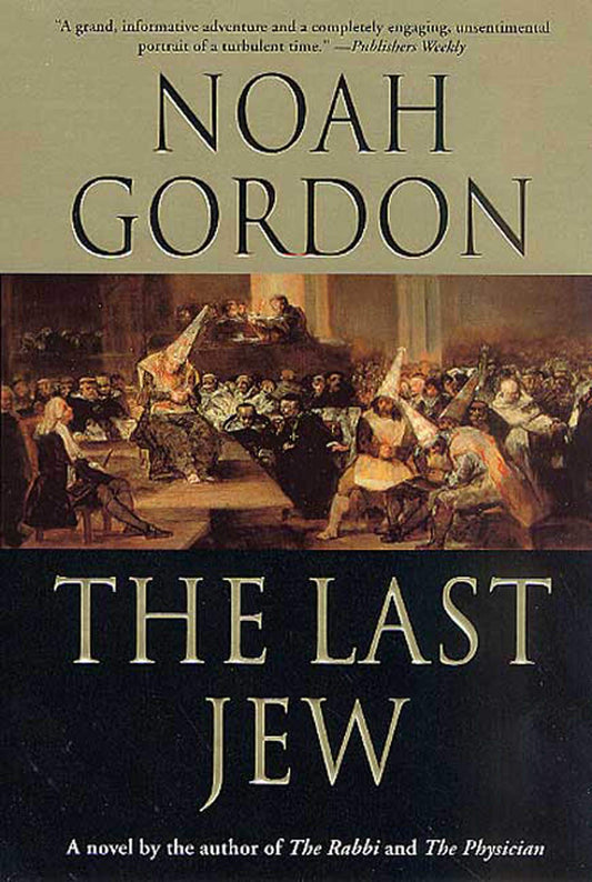 The Last Jew: A Novel of The Spanish Inquisition The Happy Book Stack
