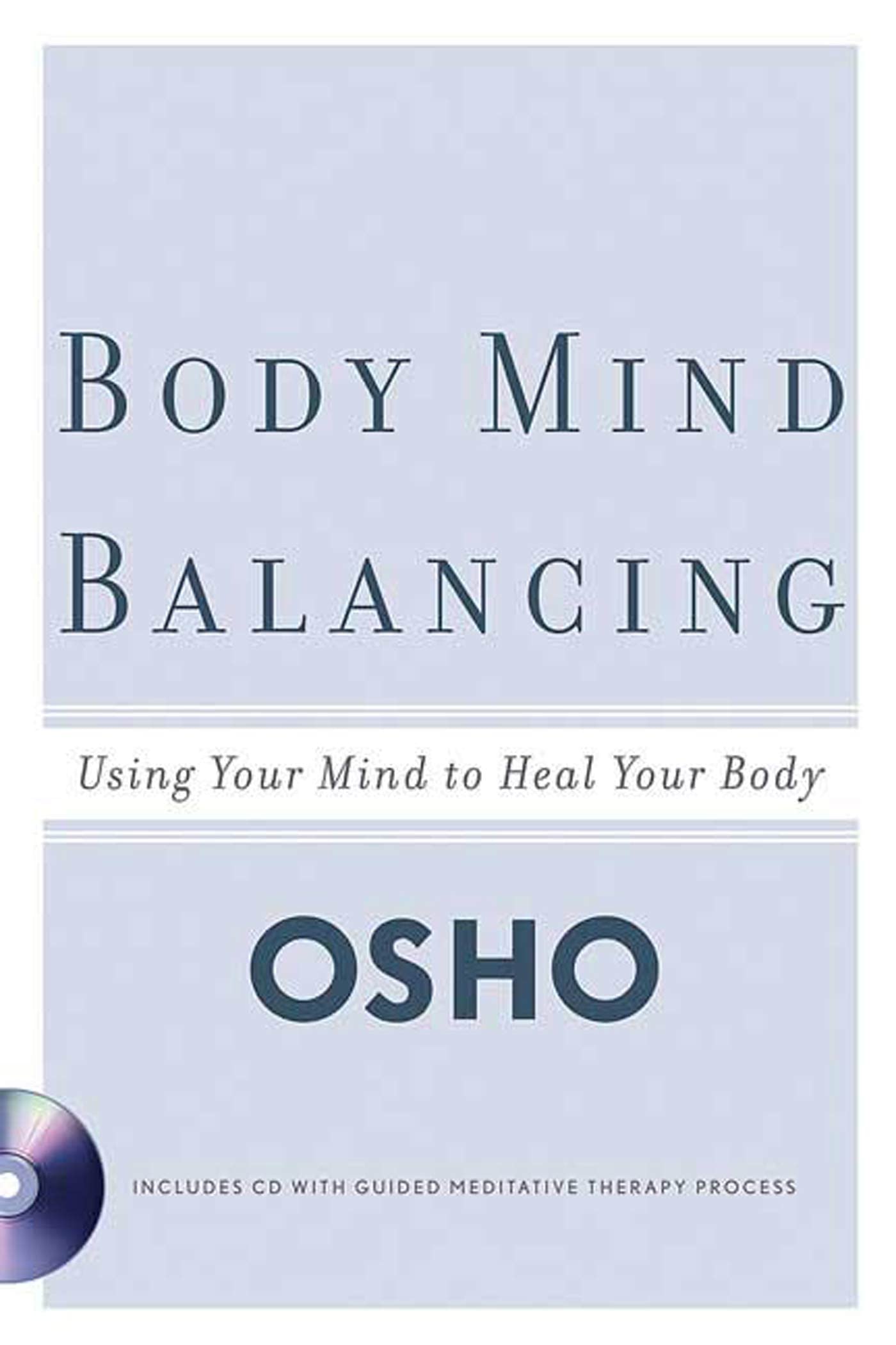 Body Mind Balancing: Using Your Mind to Heal Your Body - 8547