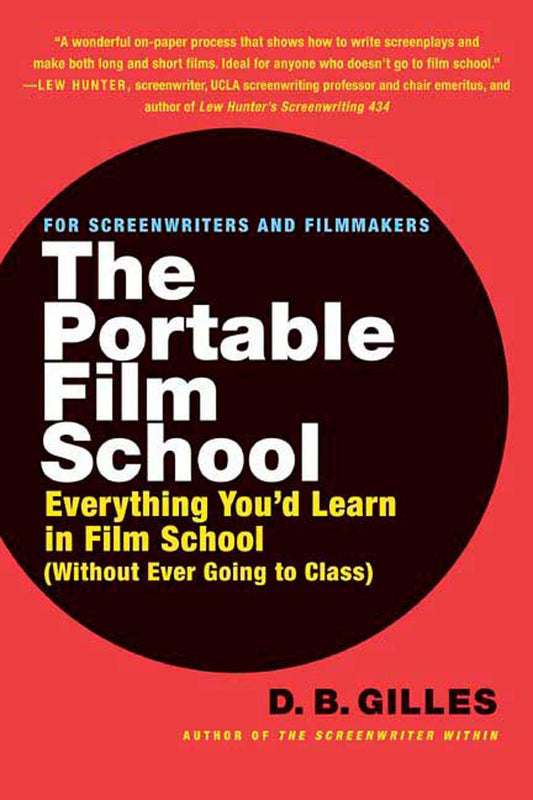The Portable Film School: Everything You'd Learn in Film School (Without Ever Going to Class) The Happy Book Stack