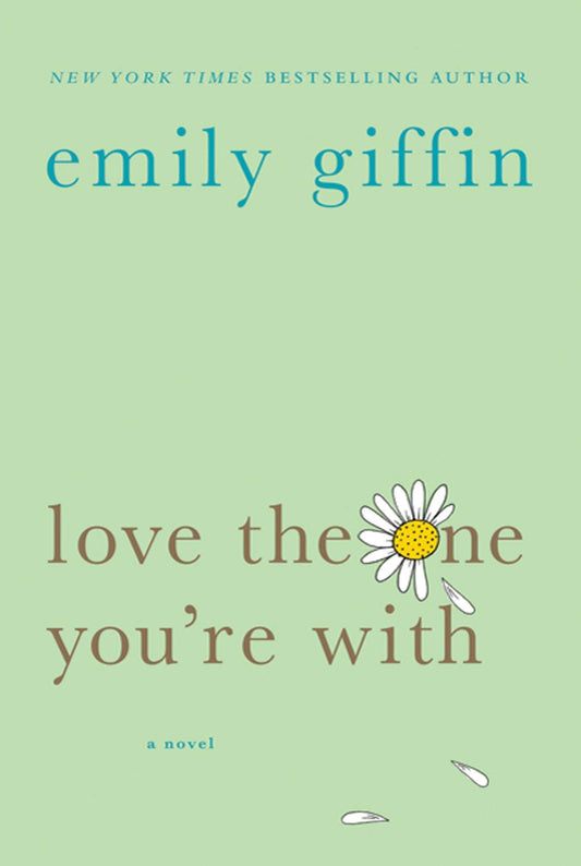 Love the One You're With: A Novel The Happy Book Stack