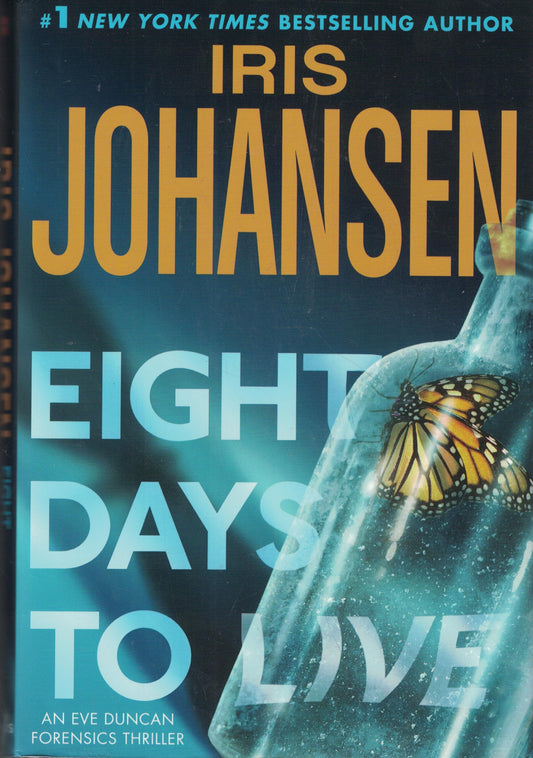 Eight Days to Live: An Eve Duncan Forensics Thriller The Happy Book Stack