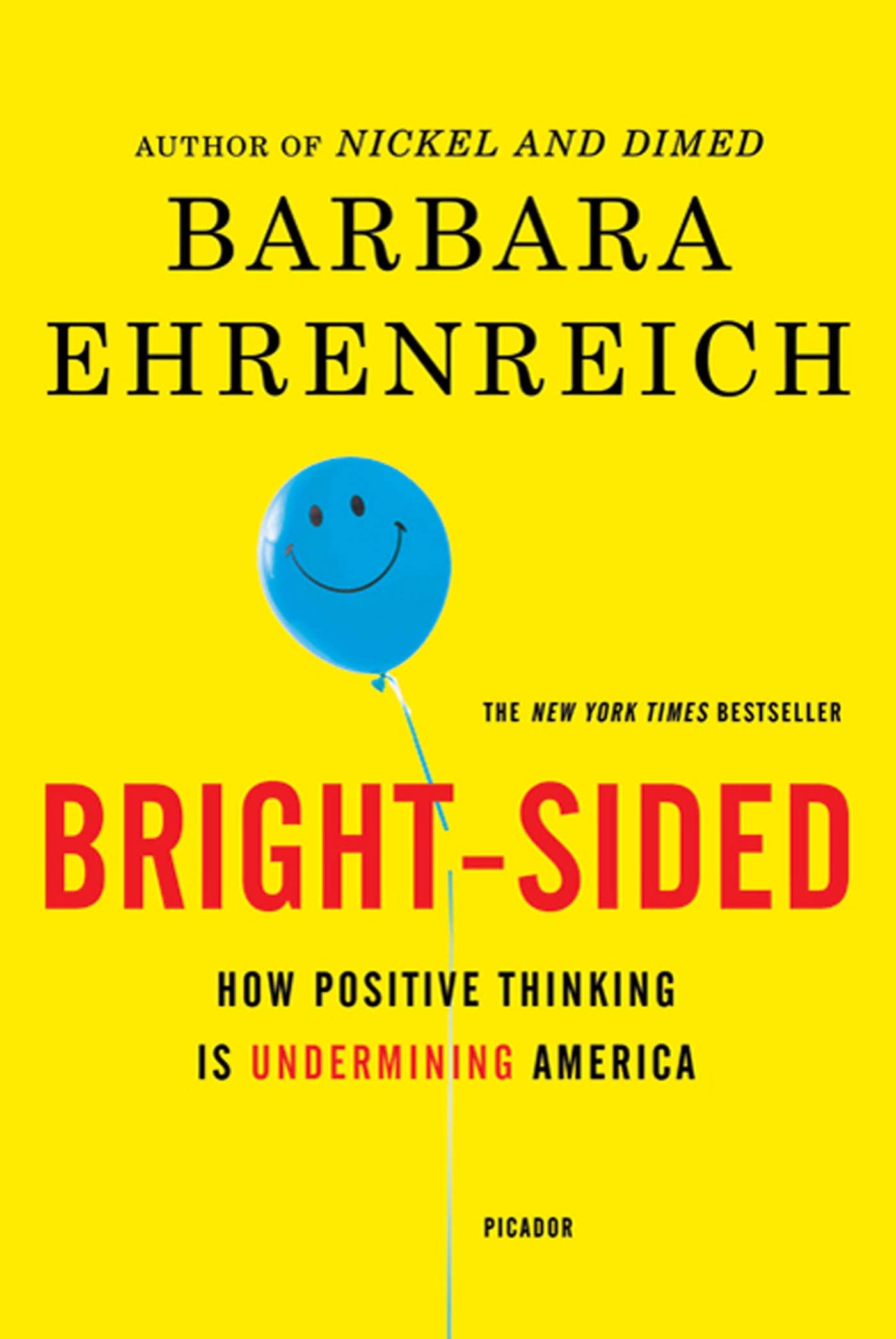 Bright-sided: How Positive Thinking Is Undermining America The Happy Book Stack