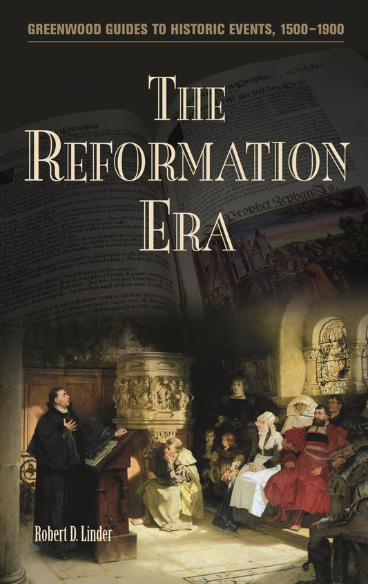 The Reformation Era (Greenwood Guides to Historic Events 1500-1900) - 8443