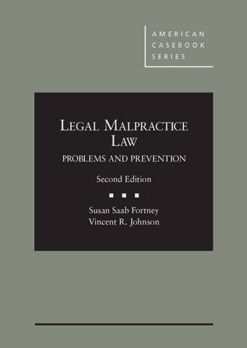 Legal Malpractice Law: Problems and Prevention, 2d (American Casebook Series) - 1312
