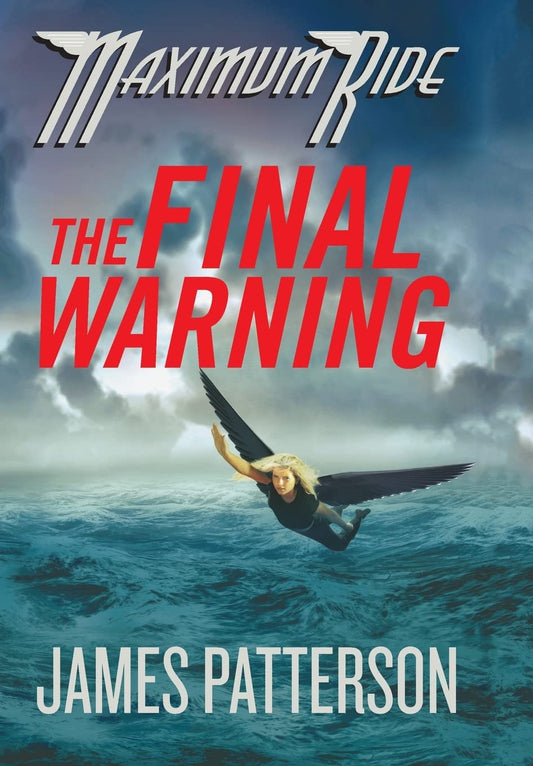 The Final Warning (Maximum Ride, Book 4) The Happy Book Stack
