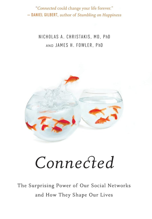 Connected: The Surprising Power of Our Social Networks and How They Shape Our Lives The Happy Book Stack