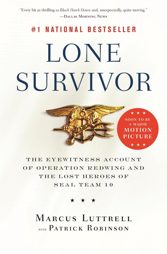 Lone Survivor: The Eyewitness Account of Operation Redwing and the Lost Heroes of SEAL Team 10 The Happy Book Stack