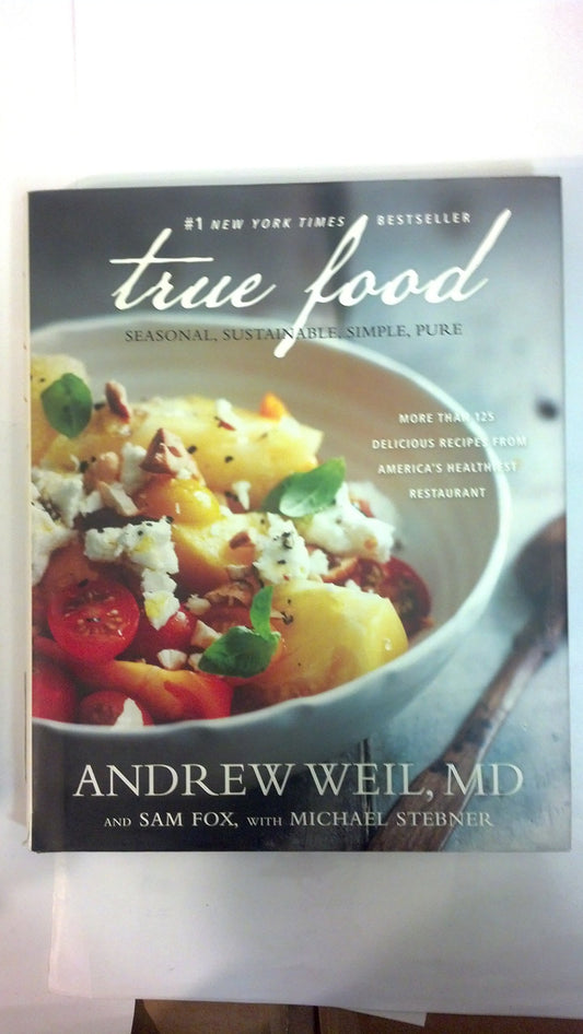 True Food: Seasonal, Sustainable, Simple, Pure The Happy Book Stack