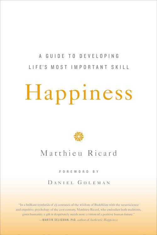 Happiness: A Guide to Developing Life's Most Important Skill The Happy Book Stack