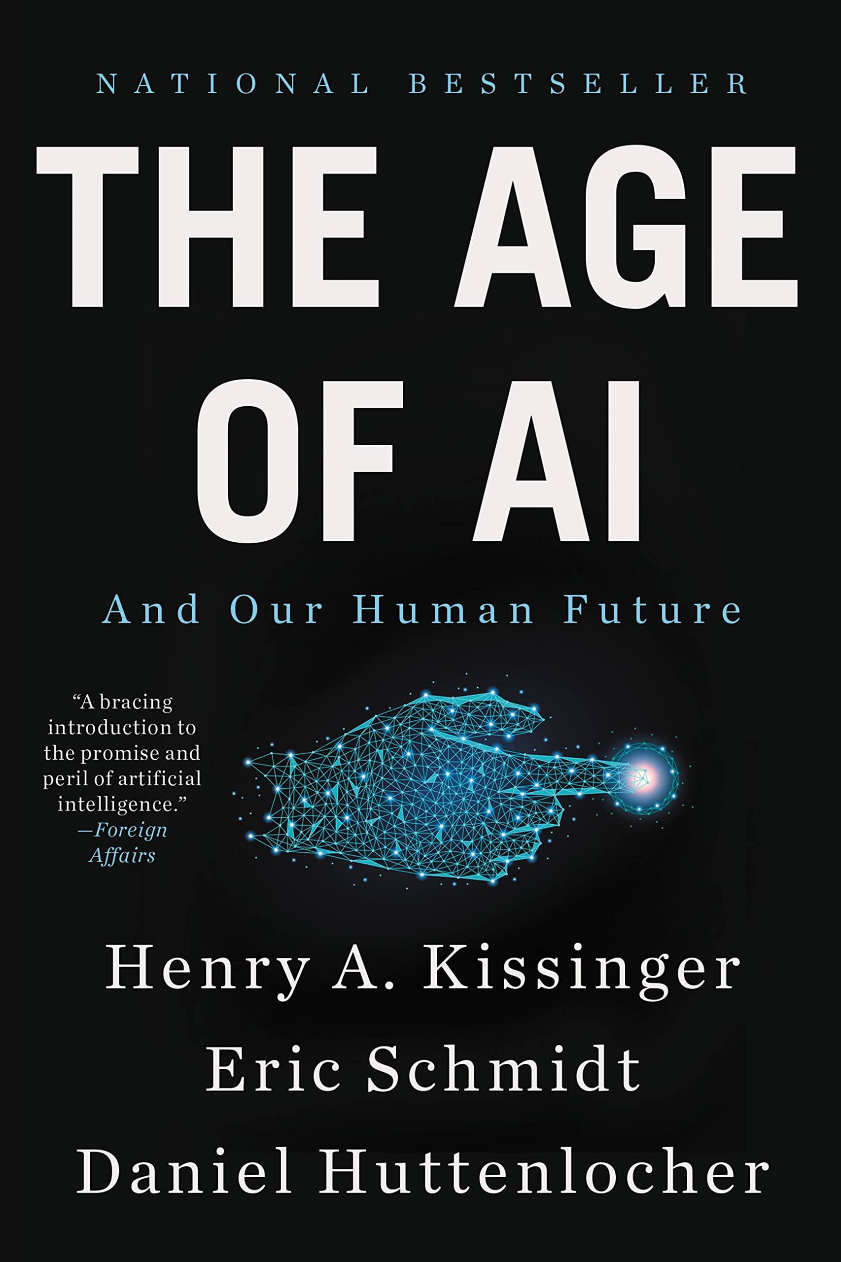 The Age of AI: And Our Human Future The Happy Book Stack