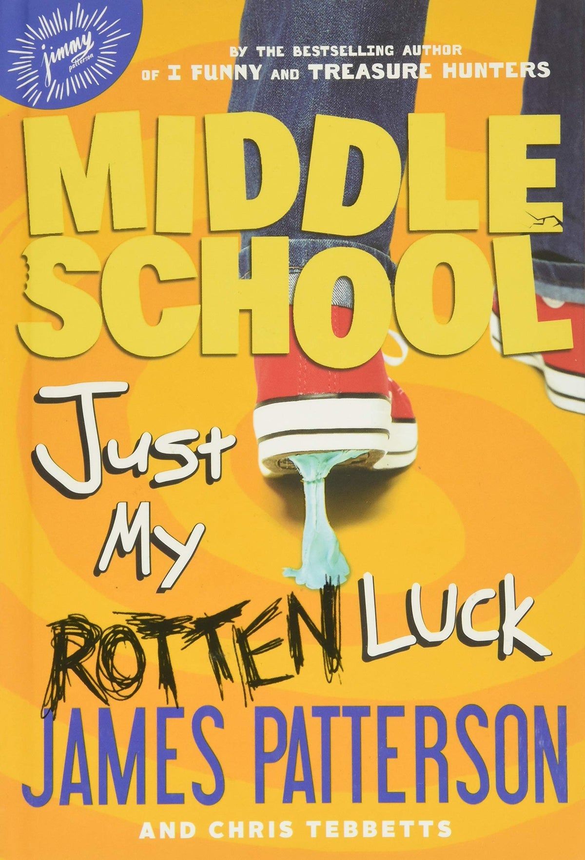 Middle School: Just My Rotten Luck The Happy Book Stack