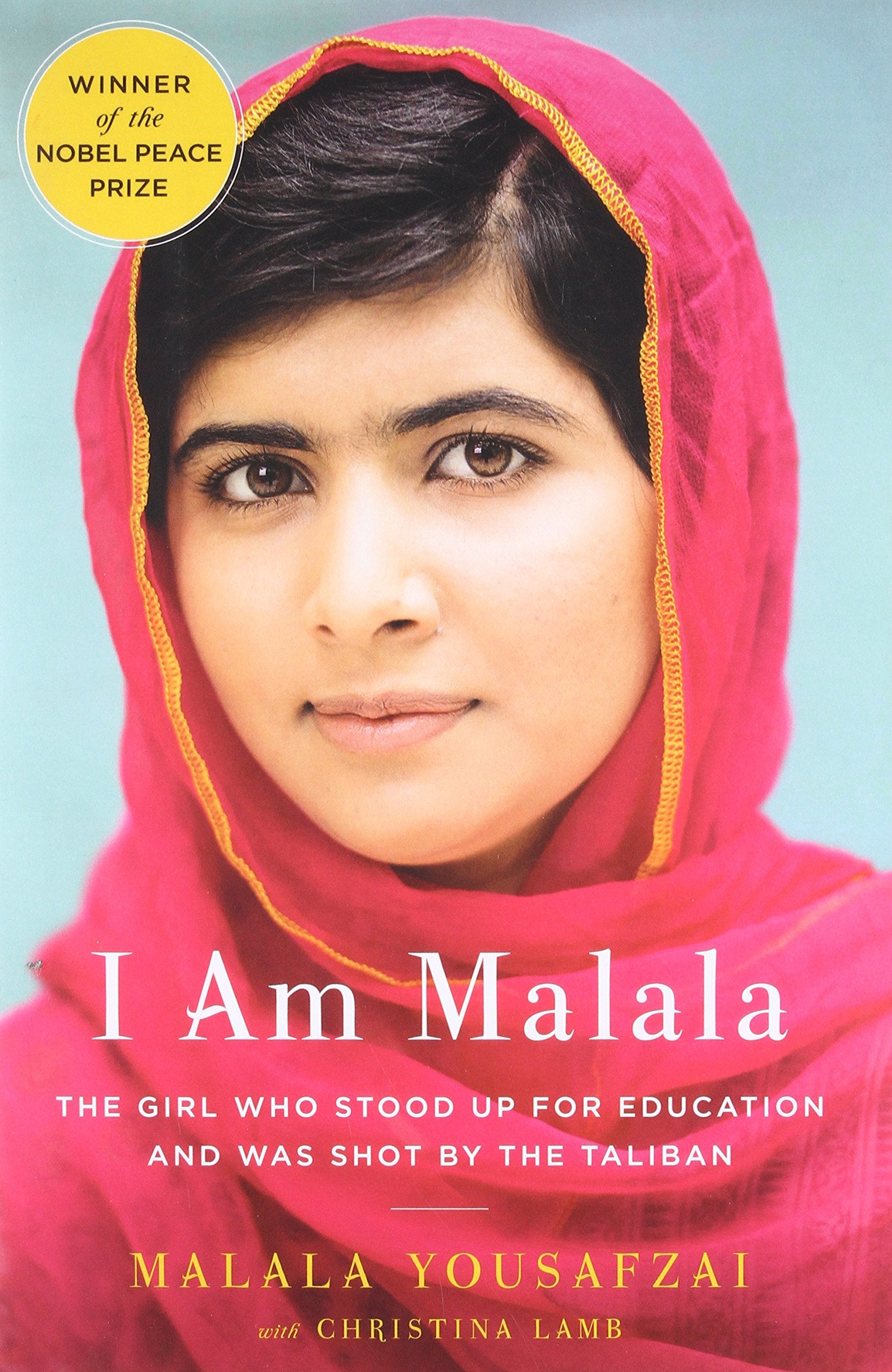 I Am Malala: The Girl Who Stood Up for Education and Was Shot by the Taliban The Happy Book Stack