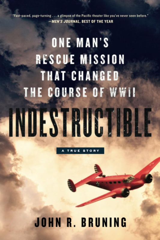 Indestructible: One Man's Rescue Mission That Changed the Course of WWII The Happy Book Stack
