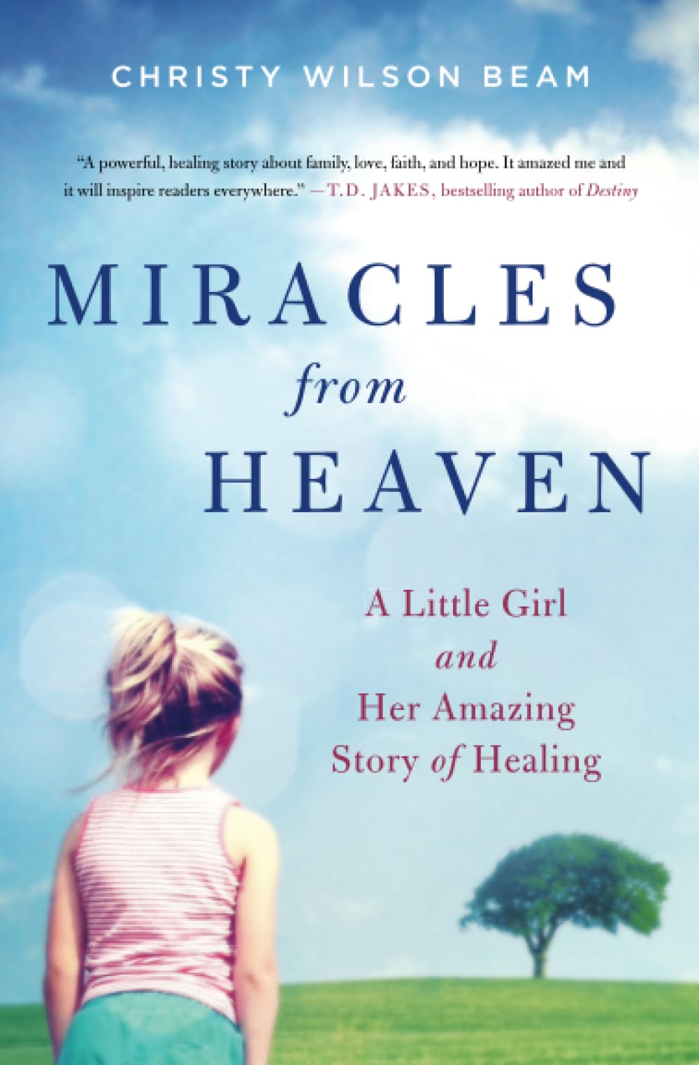 Miracles from Heaven: A Little Girl and Her Amazing Story of Healing The Happy Book Stack