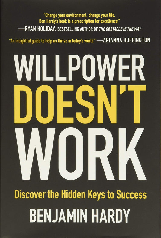 Willpower Doesn't Work: Discover the Hidden Keys to Success The Happy Book Stack