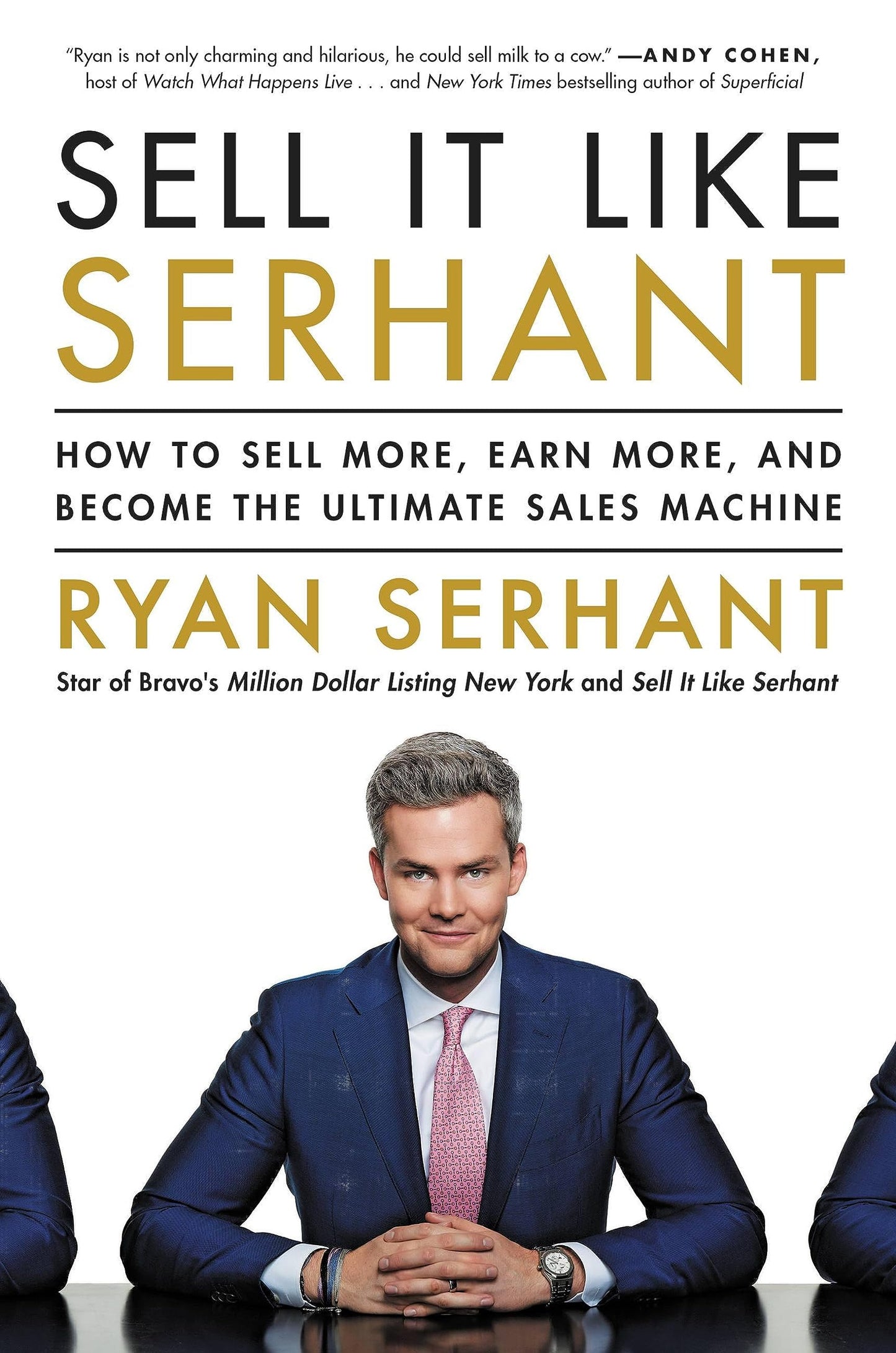 Sell It Like Serhant: How to Sell More, Earn More, and Become the Ultimate Sales Machine The Happy Book Stack
