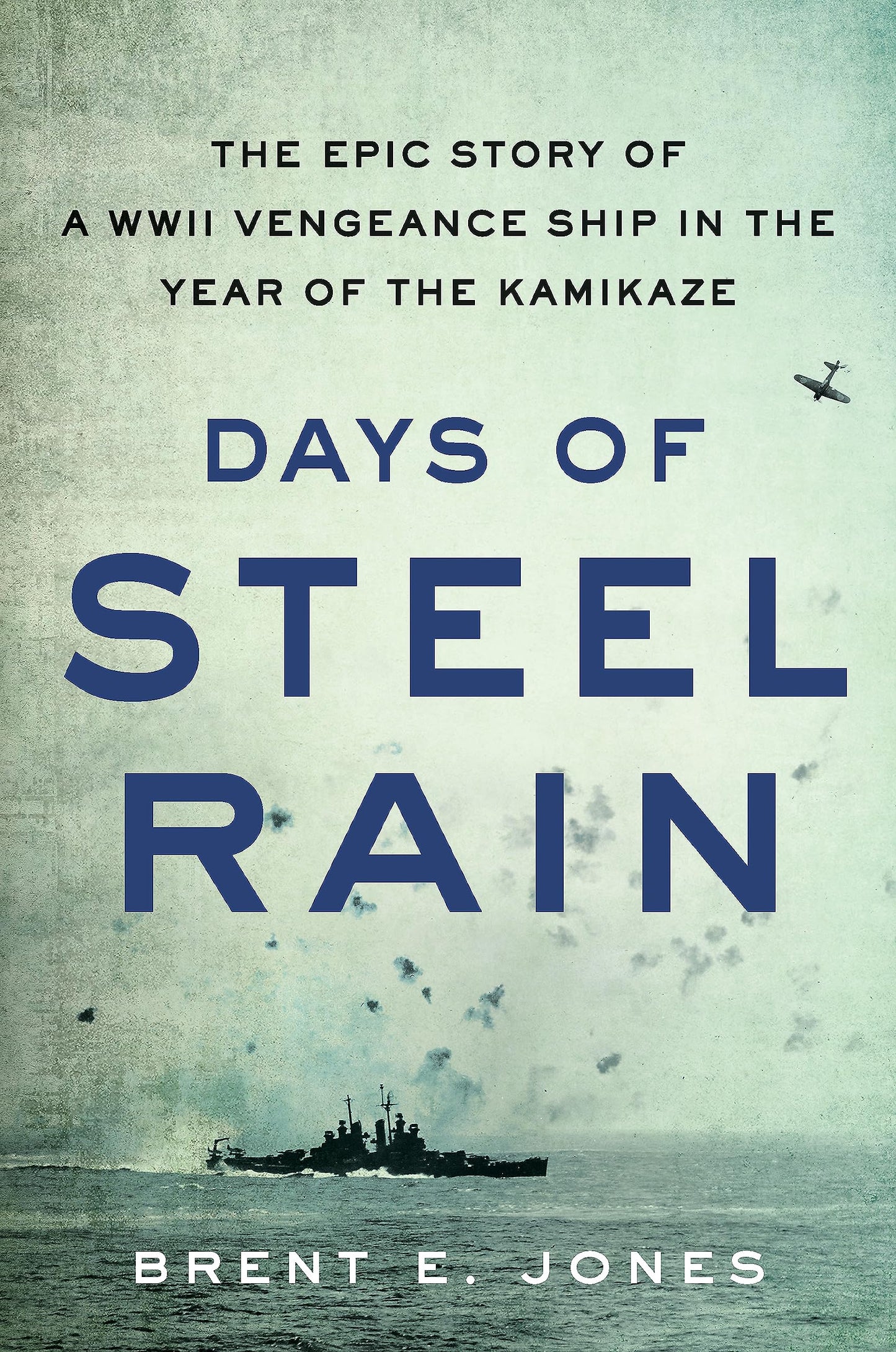Days of Steel Rain: The Epic Story of a WWII Vengeance Ship in the Year of the Kamikaze The Happy Book Stack