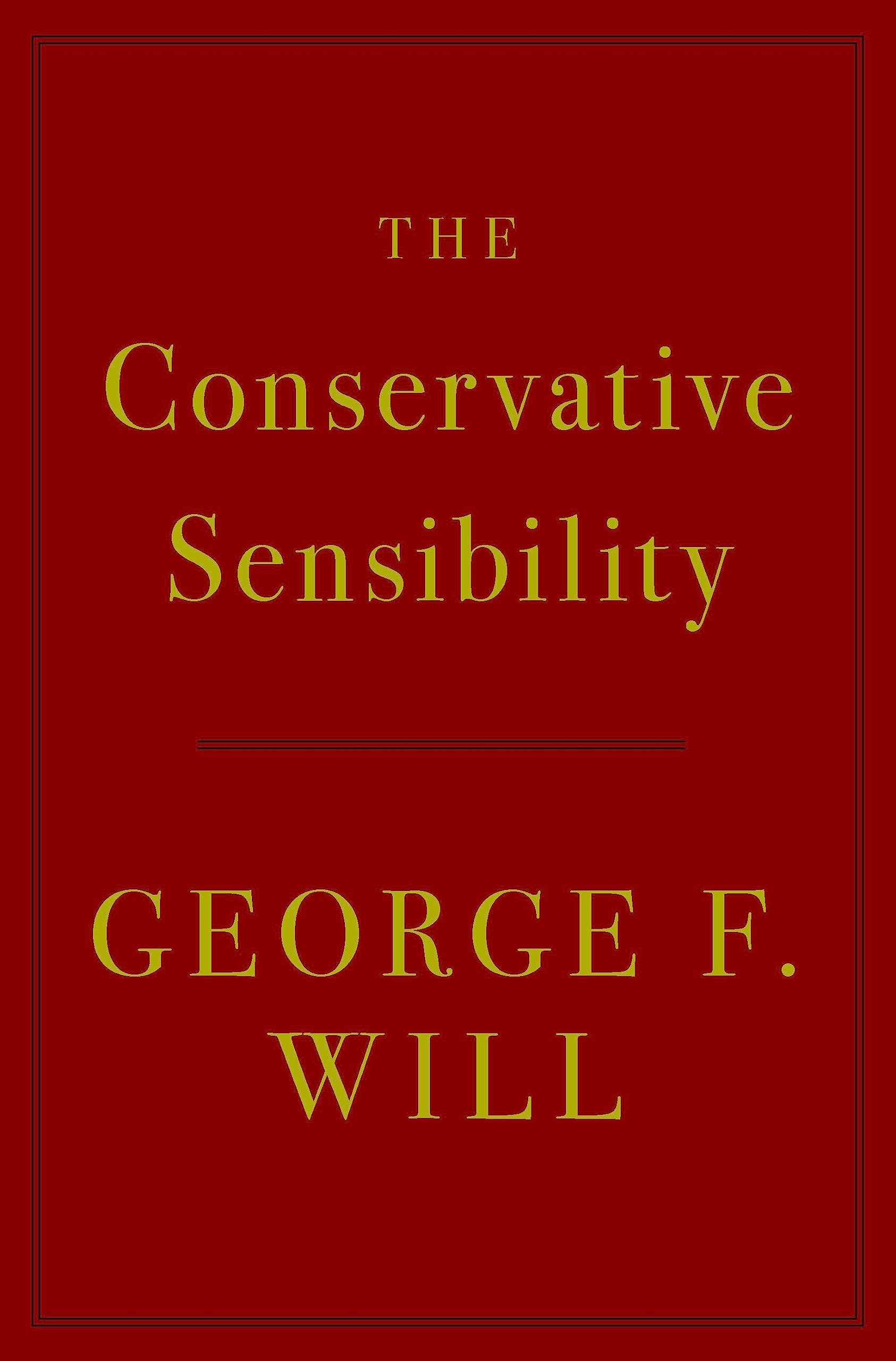 The Conservative Sensibility The Happy Book Stack