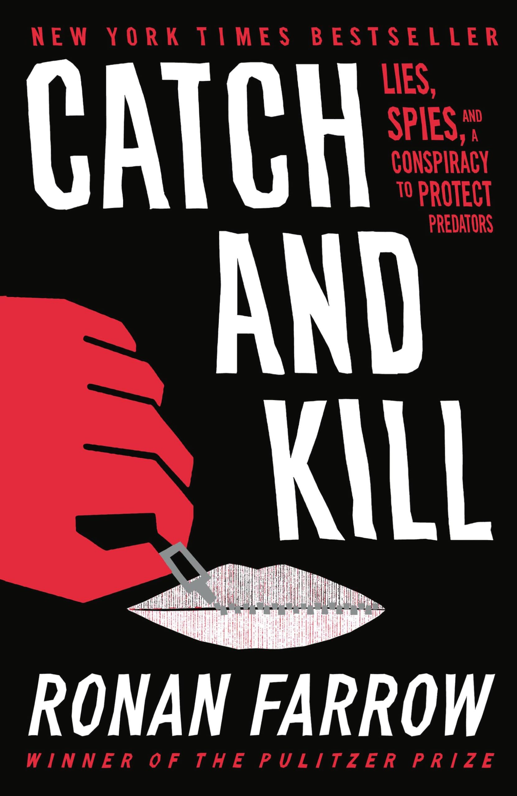 Catch and Kill: Lies, Spies, and a Conspiracy to Protect Predators The Happy Book Stack